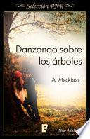 Danzando sobre los árboles (Danzando 1)