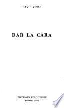 Dar la cara