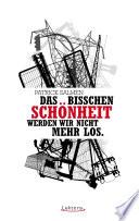 Das bisschen Schönheit werden wir nicht mehr los.