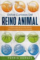 Datos Curiosos del Reino Animal