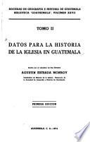 Datos para la historia de la Iglesia en Guatemala