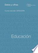 Datos y cifras. Curso escolar 2013/2014