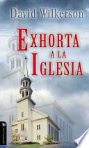 David Wilkerson Exhorta a la Iglesia