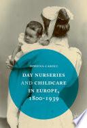Day Nurseries & Childcare in Europe, 1800–1939