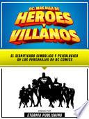 DC - Mas Alla De Heroes Y Villanos