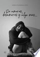 De amores, desamores y algo más...