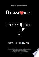 De Amores, Desamores y Desilusiones
