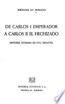 De Carlos I Emperador a Carlos II el Hechizado