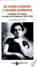 De cisnes dolientes a mujeres ilustradas