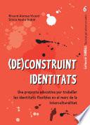 (De)construint identitats