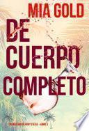 De Cuerpo Completo (Un misterio de Ruby Steele — Libro 3)