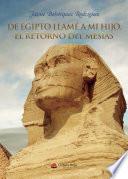 De Egipto llamé a mi hijo, el retorno del mesías