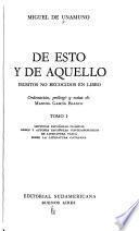 De esto y de aquello: Lecturas españolas clásicas. Libros y autores españolas contemporáneos. De literatura vasca. Sobre la literatura catalana