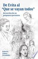 De Evita al 'Que se vayan todos'