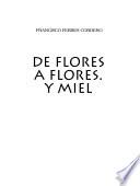 De Flores a flores y miel
