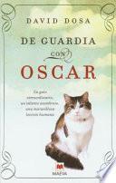 De guardia con Óscar