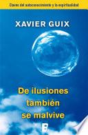 De ilusiones también se malvive