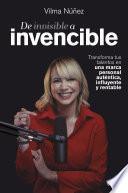 De invisible a invencible