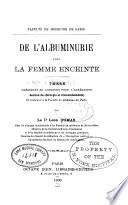 De l'albuminurie chez la femme enceinte ...