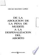 De la abolición de la pena de muerte a la despenalización del aborto