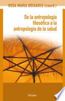 De la antropología filosófica a la antropología de la salud