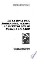 De la boca que, abriendose, manda al silencio que se ponga a un lado