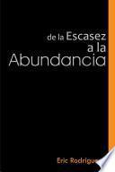 De La Escasez a La Abundancia