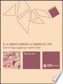 De la gramática normativa a la gramática del texto. Corso di lingua spagnola per studenti italiani