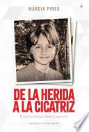 De la herida a la cicatriz
