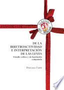 De la irretroactividad e interpretación de las leyes