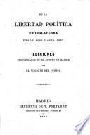 De la libertad política en Inglaterra desde 1485 hasta 1689. Lecciones pronunciadas en el Ateneo de Madrid