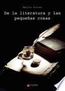 De la literatura y las pequeñas cosas