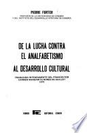 De la lucha contra el analfabetismo al desarrollo cultural