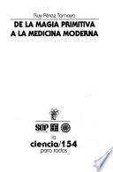 De la magia primitiva a la medicina moderna