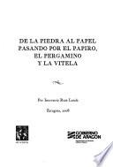 De la piedra al papel pasando por el papiro, el pergamino y la vitela