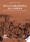 De la tarantela al caimán
