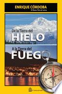 De la Tierra del Hielo a la Tierra del Fuego