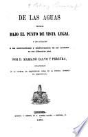 De las aguas, tratadas bajo el punto de vista legal, etc