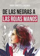 De las negras a las rojas manos
