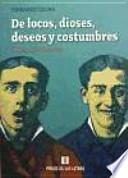 De locos, dioses, deseos y costumbres