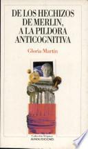 De los hechizos de Merlín, a la píldora anticognitiva