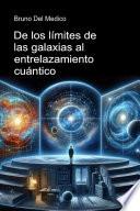 De los límites de las galaxias al entrelazamiento cuántico.