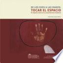 De los ojos a las manos: tocar el espacio. El espacio táctil en la arquitectura moderna