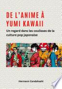 De l’Anime à Yumi Kawaii