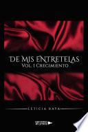 De mis entretelas. Vol. 1 Crecimiento