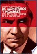 De monstruos a hombres: los reyes de terror de la Universal
