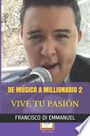 de Músico a Millonario 2