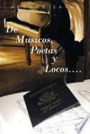 De Musicos, Poetas Y Locos....