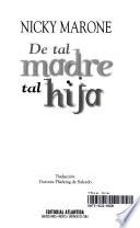 De tal madre tal hija