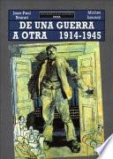 De una guerra a otra, 1914-1945
